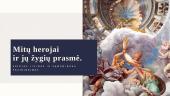 Mitų herojai ir jų žygių prasmė (skaidrės)
