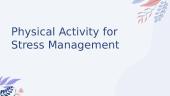 Physical Activity for Stress Management