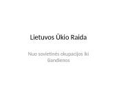 Lietuvos ūkio raida. Nuo sovietinės okupacijos iki šiandienos