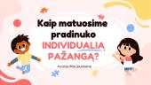 Kaip matuosime pradinuko individualią pažangą?