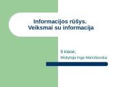 Informacijos rūšys. Veiksmai su informacija (skaidrės)