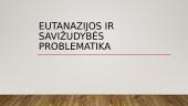 Eutanazijos ir savižudybės problematika