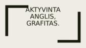Aktyvinta anglis, grafitas