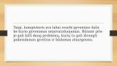 Saugaus darbo virtualiojoje erdvėje principai, pavojai ir problemos (skaidrės) 6 puslapis