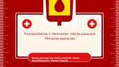 Transplantacijos ir donorystės istorija pasaulyje. Pirmosios operacijos