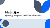 Skaidrės - mutacijos