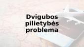 Dvigubos pilietybės problema