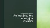 Atsinaujinantys energijos ištekliai (skaidrės)