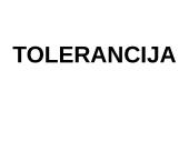 Tolerancija (skaidrės)