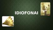 Idiofonai. Muzikinio instrumento pristatymas