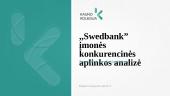 ,,Swedbank” įmonės konkurencinės aplinkos analizė. Skaidrės