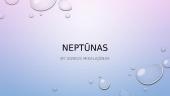 Neptūnas. Planetos pristatymas