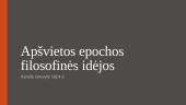 Apšvietos epochos filosofinės idėjos - skaidrės