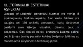 League of Legends: Žaidimas kaip meno kūrinys ir estetinė patirtis 6 puslapis