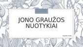 „Jono Graužos nuotykiai“ pristatymas