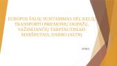 Europos šalių susitarimas dėl kelių transporto priemonių ekipažų, važinėjančių tarptautiniais maršrutais, darbo