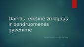 Dainos reikšmė žmogaus ir bendruomenės gyvenime