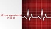 Mikroorganizmaai ir ligos