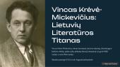 Vincas Krėvė - Mickevičius. Skaidrės