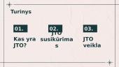 JTO susikūrimas ir veikla