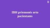 IBH priemonės orto pacientams