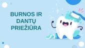 Burnos ir dantų priežiūra