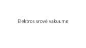 Elektros srovė vakuume (pristatymas)
