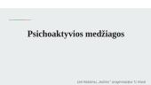 Skaidrės: psichoaktyvios medžiagos