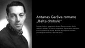 Antanas Garšva romane „Balta drobulė“