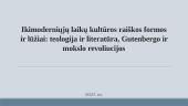 Ikimoderniųjų laikų kultūros raiškos formos ir lūžiai: teologija ir literatūra, Gutenbergo ir mokslo revoliucijos