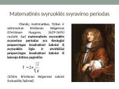 Matematinė svyruoklė (skaidrės) 16 puslapis