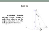 Matematinė svyruoklė (skaidrės) 4 puslapis