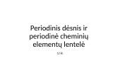 Periodinis dėsnis ir periodinė cheminių elementų lentelė (pristatymas)