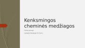 Kenksmingos cheminės medžiagos