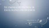 Šiluminiai reiškiniai ir ekologinės problemos - skaidrės