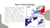 Lietuva - vidurio Europos ar šiaurės Europos - šalis? Skaidrės 3 puslapis