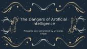 The Dangers of Artificial Intelligence