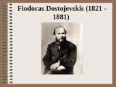 Fiodoras Dostojevskis (1821 - 1881)