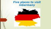 Five places to visit in Germany