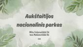 Aukštaitijos nacionalinis parkas. Skaidrės 1 puslapis