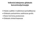 Organizmui būtina pastovi gliukozės koncentracija 6 puslapis