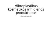 Mikroplastikas kosmetikos ir higienos produktuose