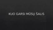 Kuo garsi mūsų šalis (skaidrės)