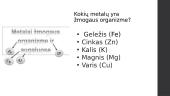 Metalai žmogaus organizme. Skaidrės 3 puslapis