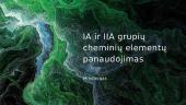 IA ir IIA grupių cheminių elementų panaudojimas