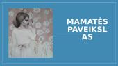 Mamatės paveikslo prezentacija