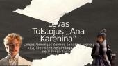 Levas Tolstojus ,,Ana Karenina”