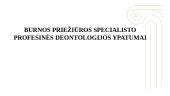 Burnos Priežiūros specialisto profesinės deontologijos ypatumai