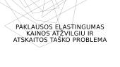 Paklausos elastingumas kainos atžvilgiu ir atskaitos taško problema