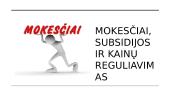 Mokesčiai, subsidijos ir kainų reguliavimas